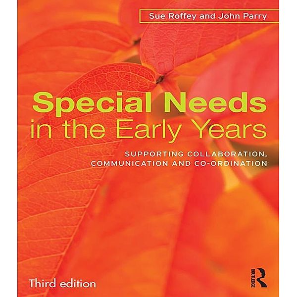 Special Needs in the Early Years, Sue Roffey, John Parry