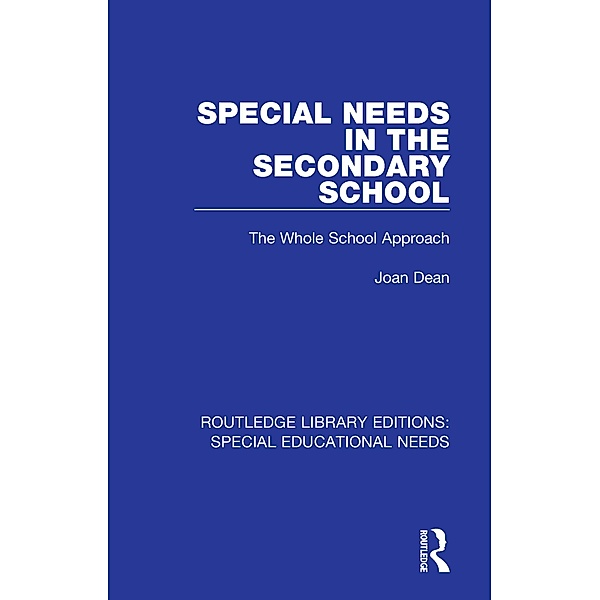 Special Needs in the Secondary School, Joan Dean