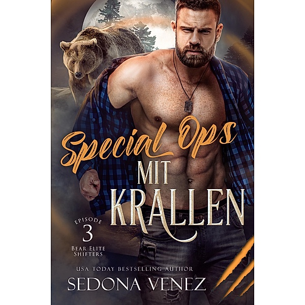Special Ops Mit Krallen: Episode 3 / Mit Krallen Elite Shifters Bd.3, Sedona Venez