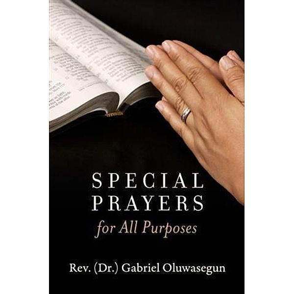 Special Prayers for All Purposes, Rev. Gabriel (Dr. ) Oluwasegun