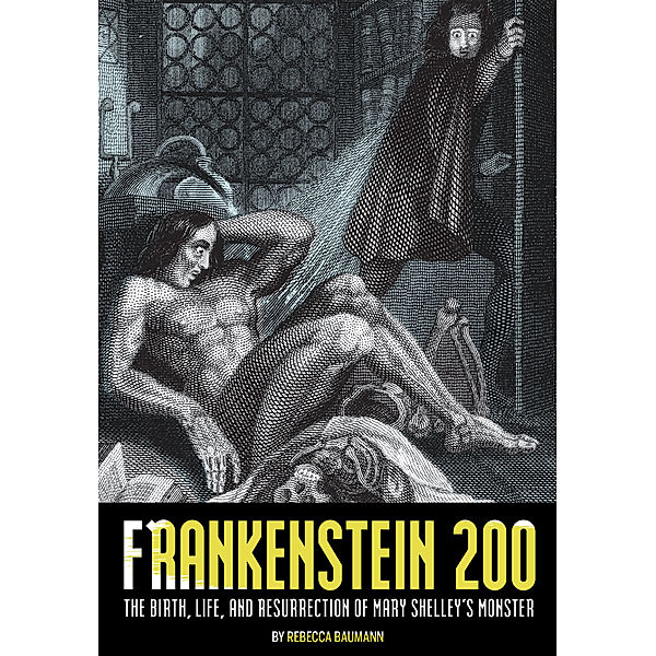 Special Publications of the Lilly Library: Frankenstein 200, Rebecca Baumann