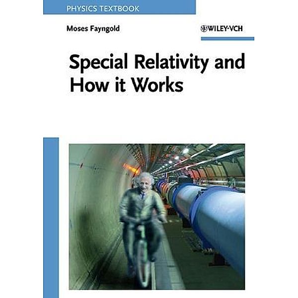 Special Relativity and How it Works, Moses Fayngold