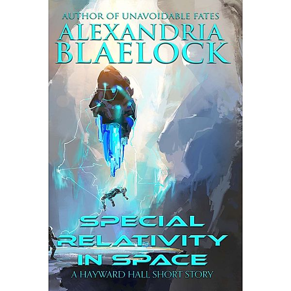 Special Relativity in Space, Alexandria Blaelock