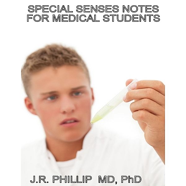 Special Senses Notes for Medical Students, Md Phillip