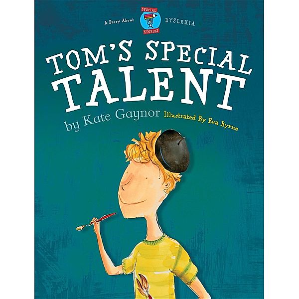 Special Stories Series: Tom's Special Talent, Kate Gaynor
