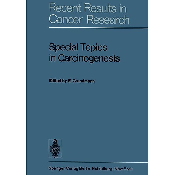 Special Topics in Carcinogenesis / Recent Results in Cancer Research Bd.44