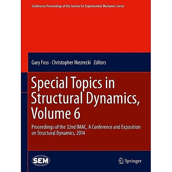 Special Topics in Structural Dynamics, Volume 6 / Conference Proceedings of the Society for Experimental Mechanics Series