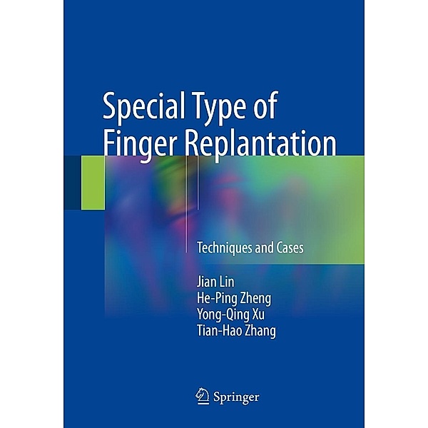 Special Type of Finger Replantation, Jian Lin, He-Ping Zheng, Yong-Qing Xu, Tian-Hao Zhang
