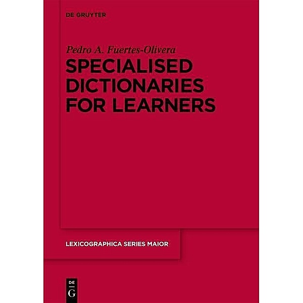 Specialised Dictionaries for Learners / Lexicographica. Series Maior Bd.136