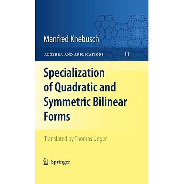 Specialization of Quadratic and Symmetric Bilinear Forms / Algebra and Applications Bd.11, Manfred Knebusch