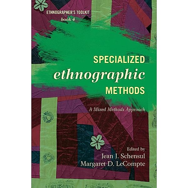 Specialized Ethnographic Methods / Ethnographer's Toolkit, Second Edition Bd.4