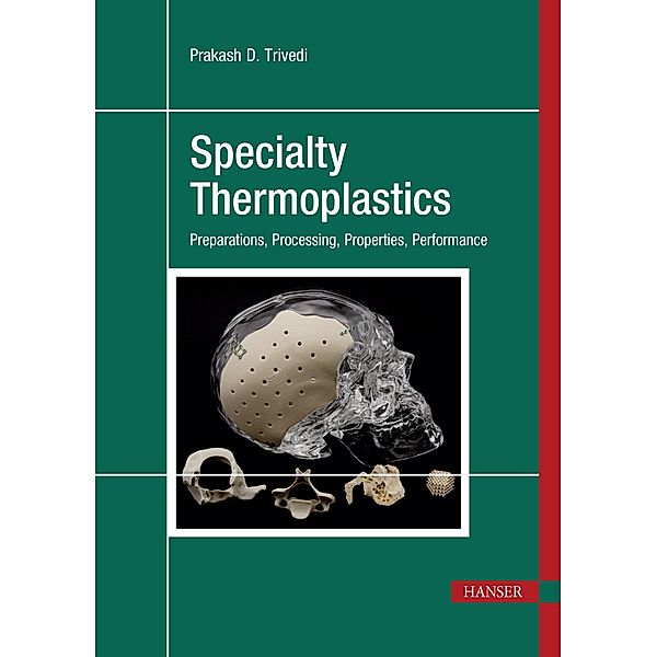 Specialty Thermoplastics, Prakash D. Trivedi