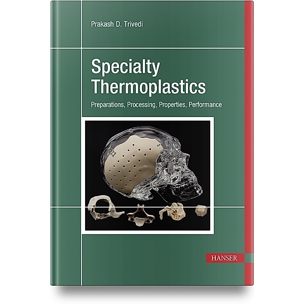Specialty Thermoplastics, Prakash D. Trivedi