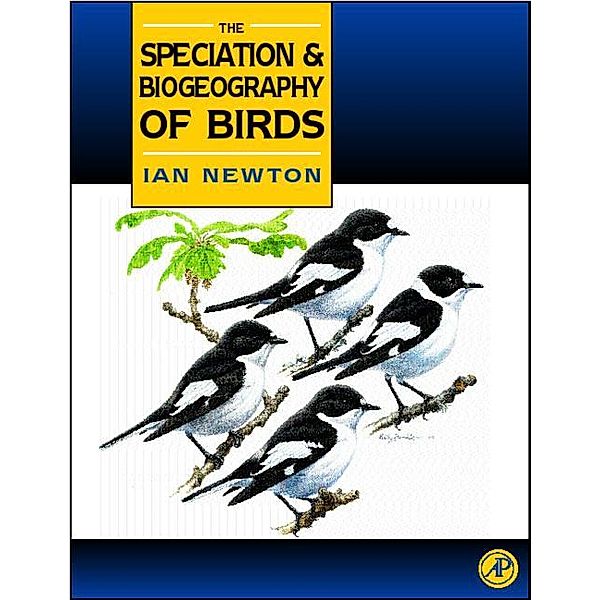 Speciation and Biogeography of Birds, Ian Newton