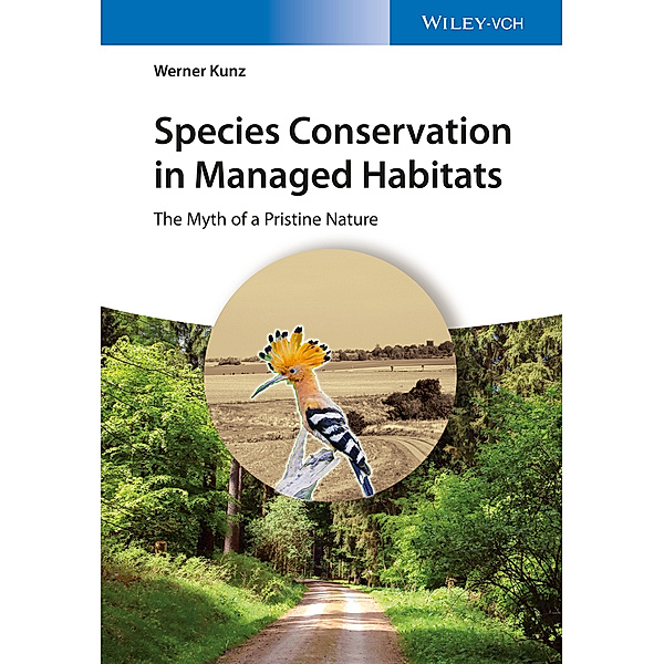 Species Conservation in Managed Habitats, Werner Kunz