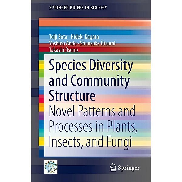 Species Diversity and Community Structure / SpringerBriefs in Biology, Teiji Sota, Hideki Kagata, Yoshino Ando, Shunsuke Utsumi, Takashi Osono