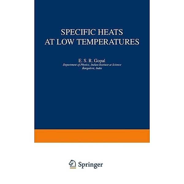 Specific Heats at Low Temperatures / The International Cryogenics Monograph Series, Erode Gopal