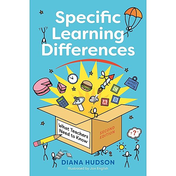 Specific Learning Differences, What Teachers Need to Know (Second Edition), Diana Hudson
