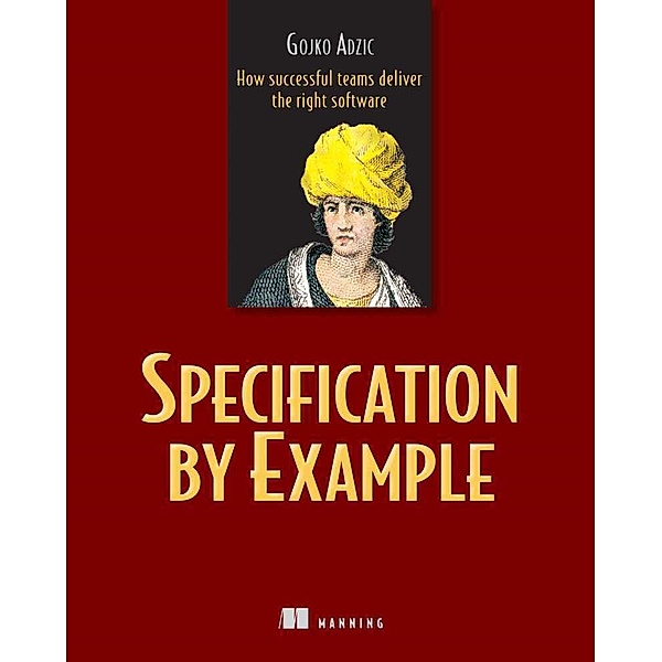 Specification by Example, Gojko Adzic