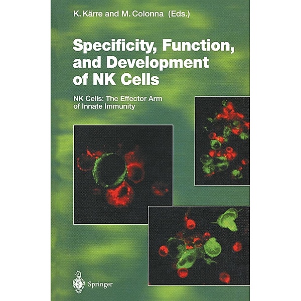 Specificity, Function, and Development of NK Cells / Current Topics in Microbiology and Immunology Bd.230