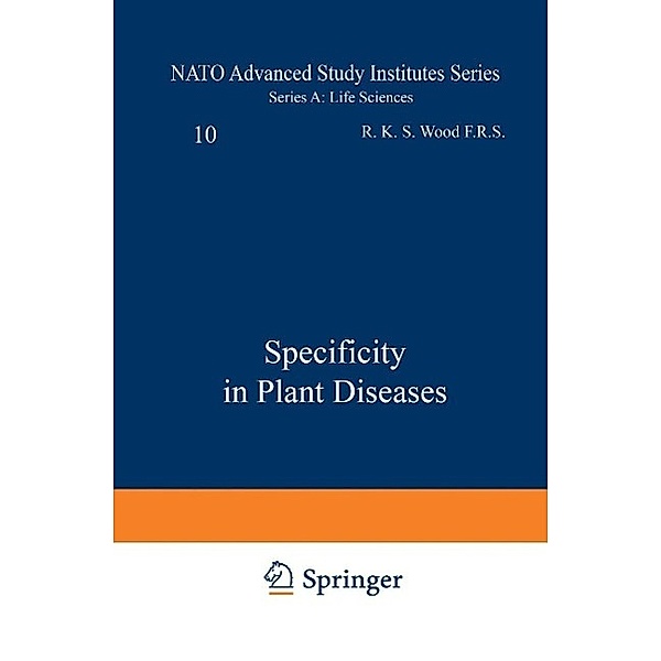 Specificity in Plant Diseases / NATO Science Series A: Bd.10