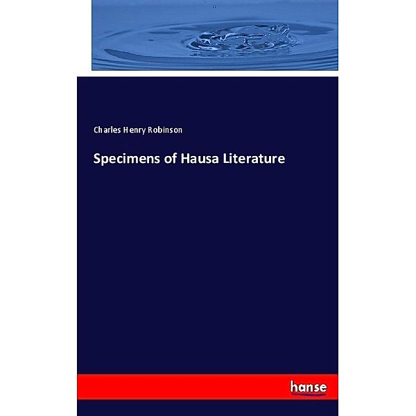 Specimens of Hausa Literature, Charles Henry Robinson