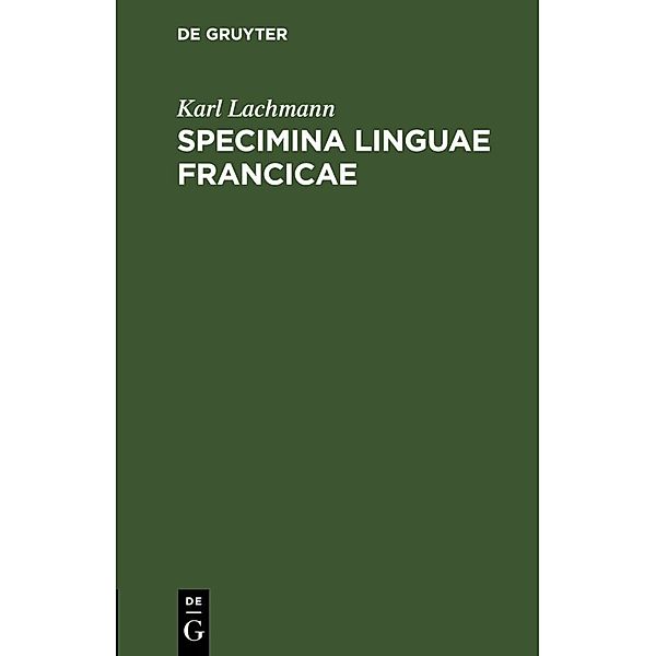 Specimina linguae francicae, Karl Lachmann