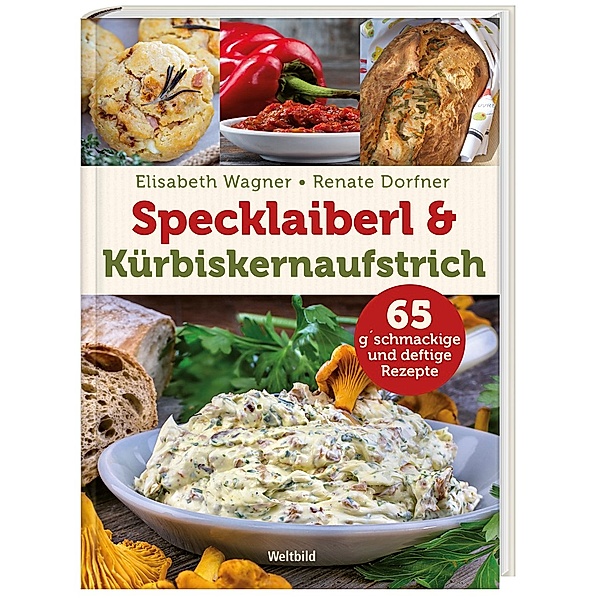 Specklaiberl & Kürbiskernaufstrich - 65 g´schmackige und deftige Rezepte
