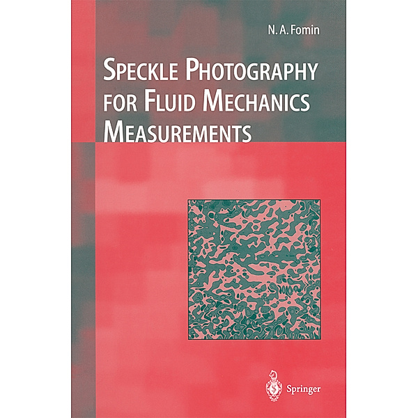 Speckle Photography for Fluid Mechanics Measurements, Nikita A. Fomin