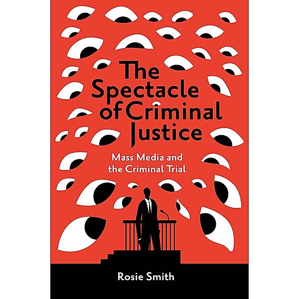 Spectacle of Criminal Justice, Rosie Smith