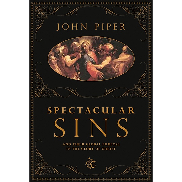 Spectacular Sins, John Piper