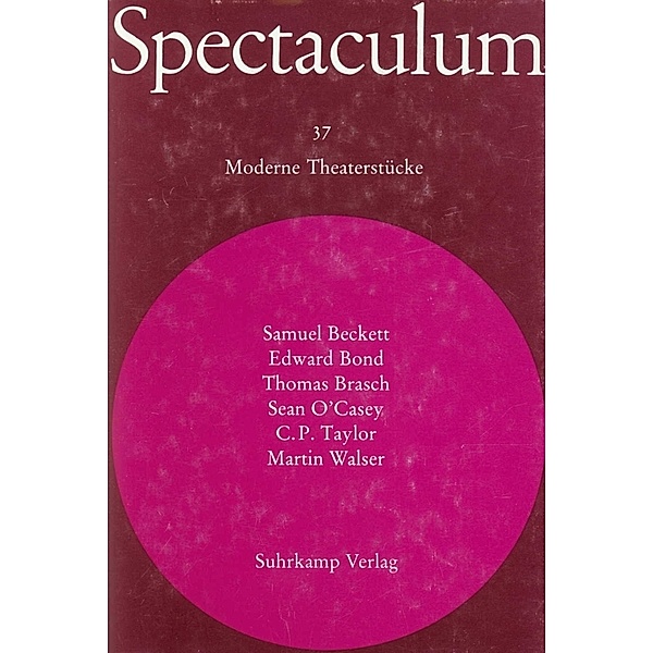 Spectaculum 37, Samuel Beckett, Sean O'Casey, Edward Bond, Thomas Brasch, Cecil P. Taylor, Martin Walser