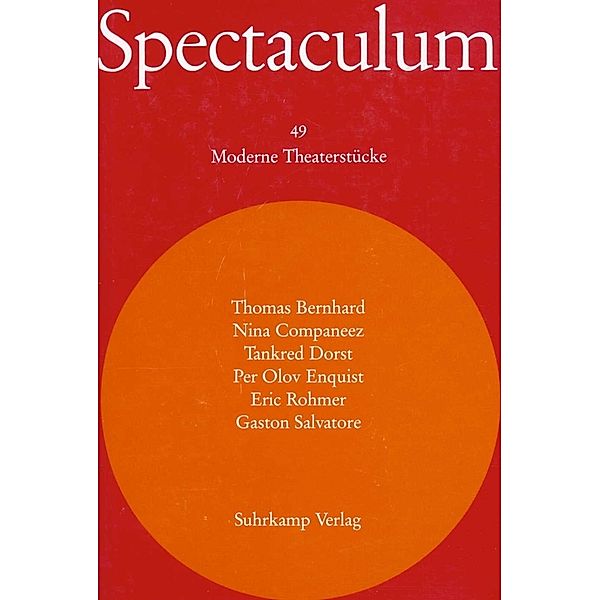 Spectaculum 49, Thomas Bernhard, Nina Companéez, Tankred Dorst, Per Olov Enquist, Eric Rohmer, Gaston Salvatore