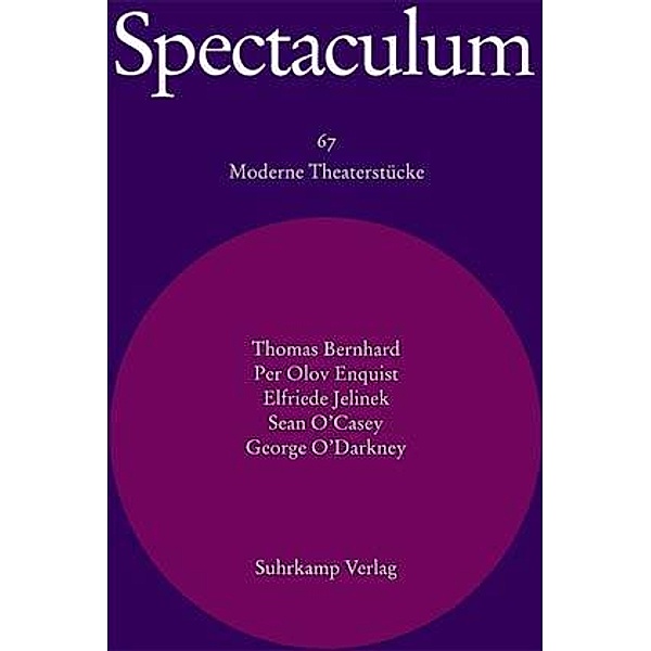 Spectaculum 67, Thomas Bernhard, Per Olov Enquist, Elfriede Jelinek, Sean O'Casey, George O'Darkney