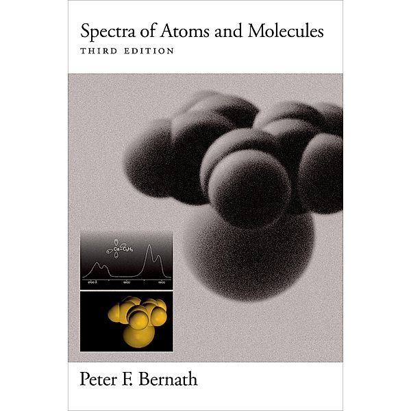 Spectra of Atoms and Molecules, Peter F. Bernath