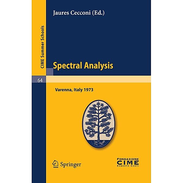 Spectral Analysis / C.I.M.E. Summer Schools Bd.64, Jaures Cecconi