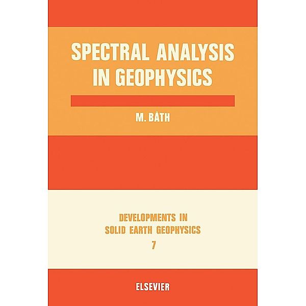 Spectral Analysis in Geophysics, B. M. Båth