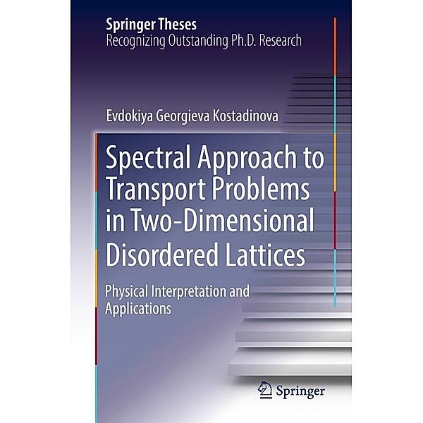 Spectral Approach to Transport Problems in Two-Dimensional Disordered Lattices / Springer Theses, Evdokiya Georgieva Kostadinova