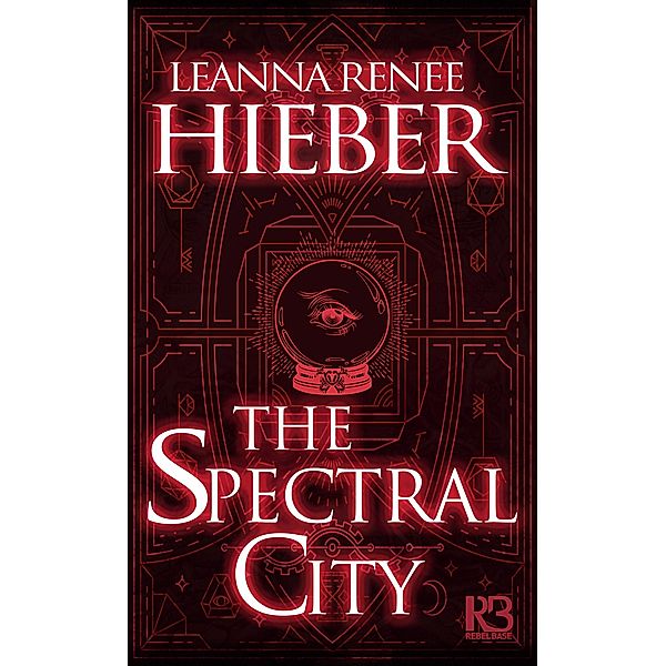 Spectral City, Leanna Renee Hieber