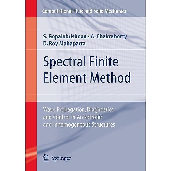 Spectral Finite Element Method, Gopalakrishnan Srinivasan, Debiprosad Roy Mahapatra, Abir Chakraborty