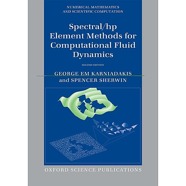 Spectral/hp Element Methods for Computational Fluid Dynamics, George Karniadakis, Spencer Sherwin