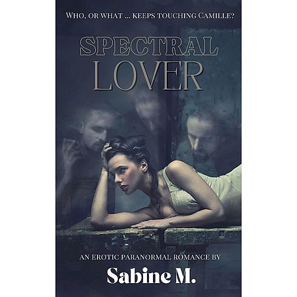 Spectral Lover, Sabine M