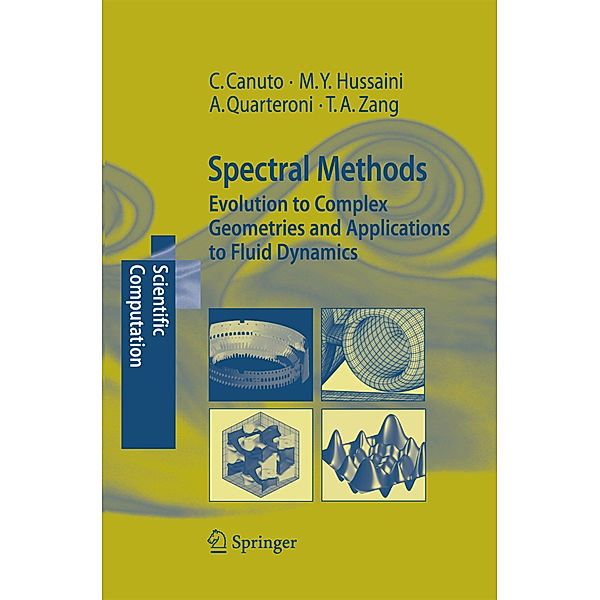 Spectral Methods, Claudio Canuto, M. Yousuff Hussaini, Alfio Quarteroni, Thomas A. Zang