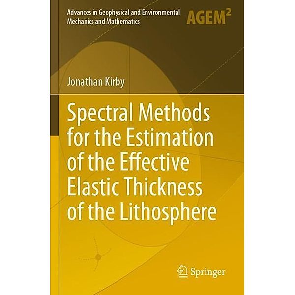 Spectral Methods for the Estimation of the Effective Elastic Thickness of the Lithosphere, Jonathan Kirby