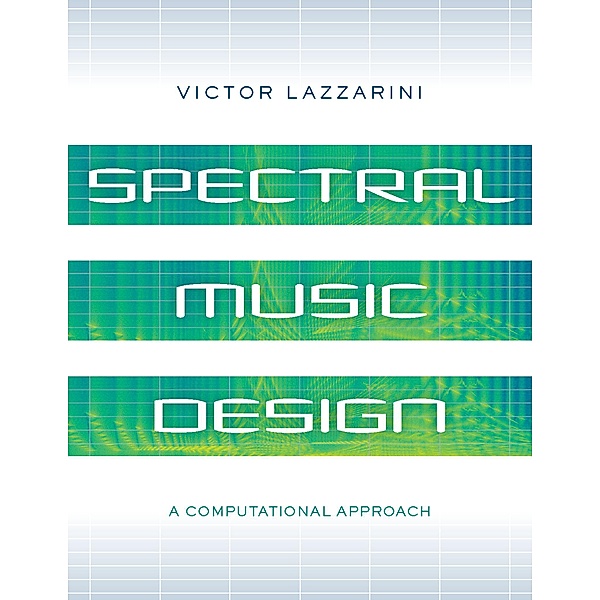 Spectral Music Design, Victor Lazzarini