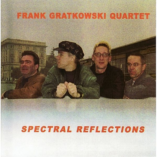 Spectral Reflections, Frank Gratkowski Quartet