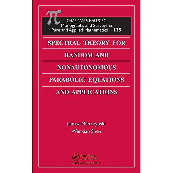 Spectral Theory for Random and Nonautonomous Parabolic Equations and Applications, Janusz Mierczynski, Wenxian Shen