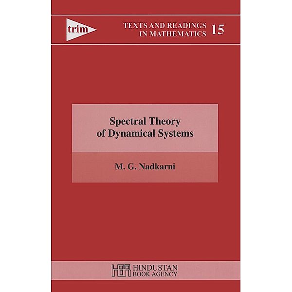 Spectral Theory of Dynamical Systems / Texts and Readings in Mathematics, M. G. Nadkarni