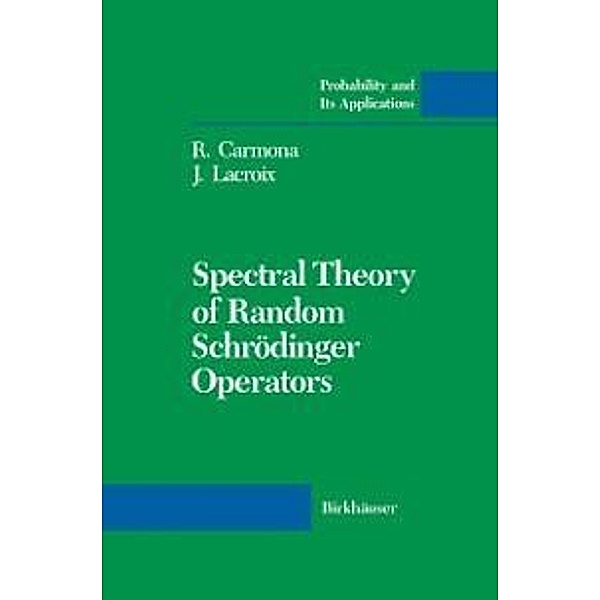 Spectral Theory of Random Schrödinger Operators / Probability and Its Applications, R. Carmona, J. Lacroix