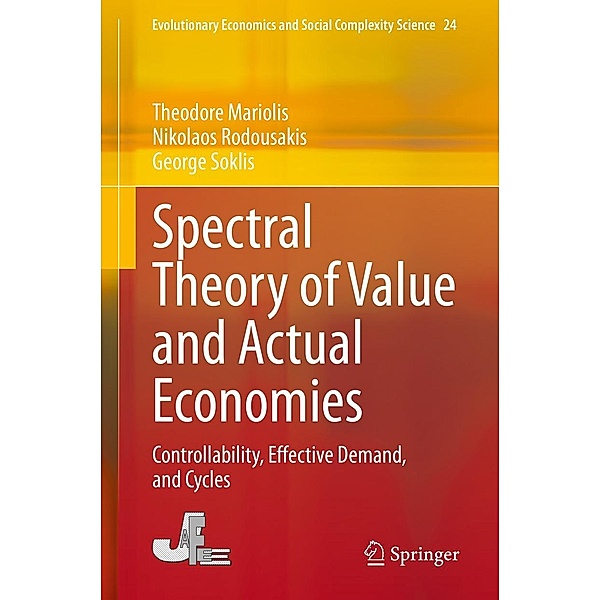 Spectral Theory of Value and Actual Economies / Evolutionary Economics and Social Complexity Science Bd.24, Theodore Mariolis, Nikolaos Rodousakis, George Soklis